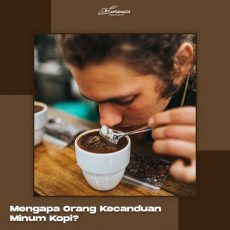 Mengapa Orang Kecanduan Minum Kopi?
