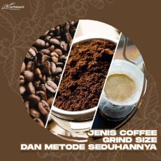 Jenis Coffee Grind Size Dan Metode Seduhannya