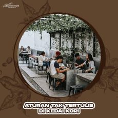 Aturan Tak Tertulis Di Kedai Kopi