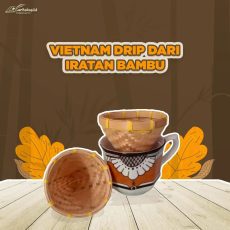 Vietnam Drip Dari Iratan Bambu