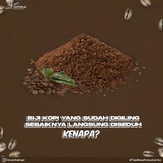 Biji Kopi Yang Sudah Digiling Sebaiknya Langsung Diseduh