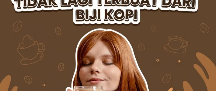 Kopi Di Masa Depan Tidak Lagi Terbuat Dari Biji Kopi