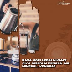 Kopi Lebih Nikmat Diseduh Dengan Air Mineral